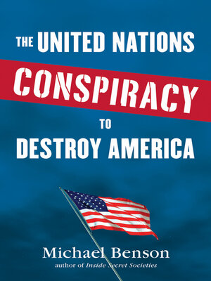 cover image of The United Nations Conspiracy to Destroy America